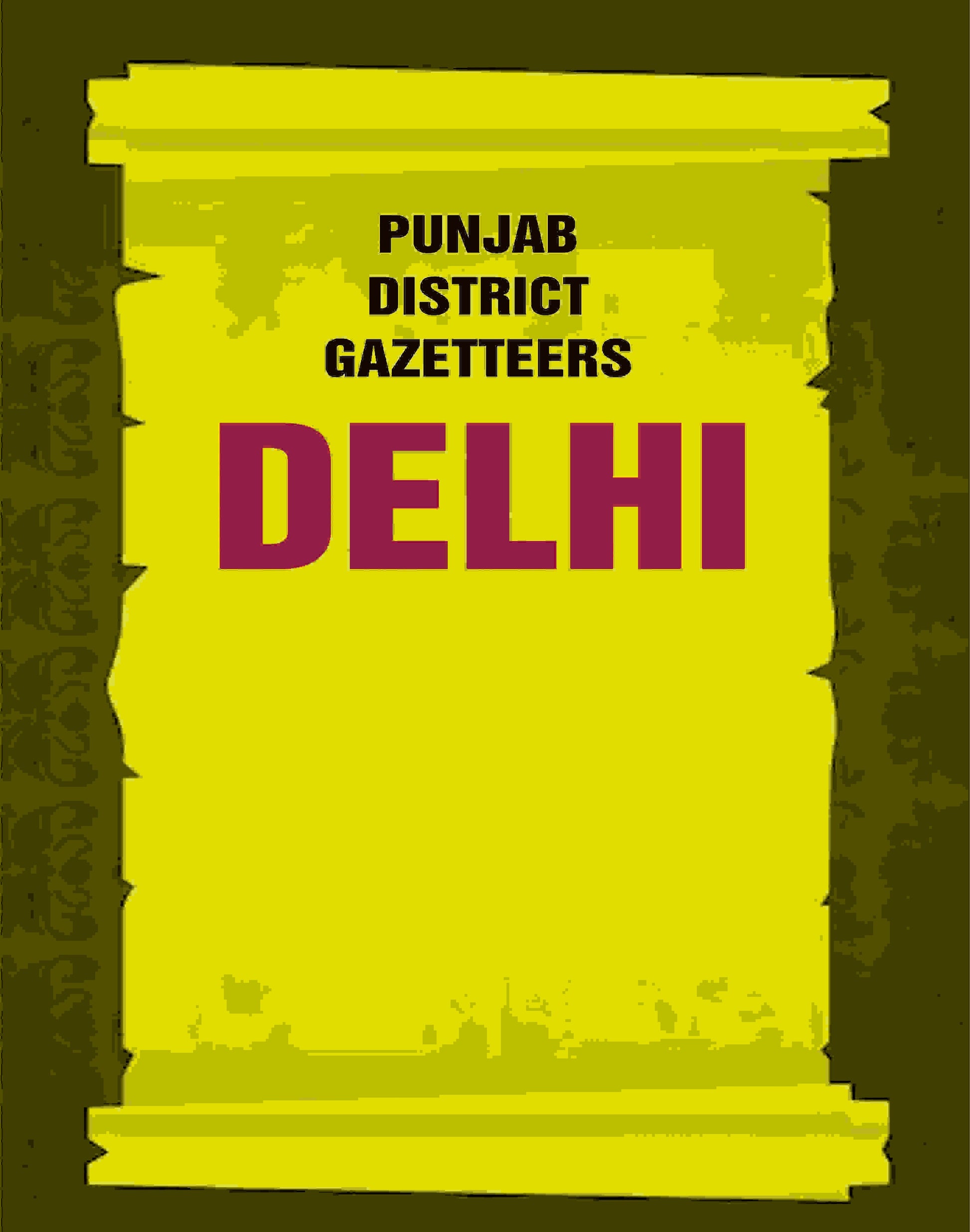 Punjab District Gazetteers: Delhi 3rd - Gyan Books 