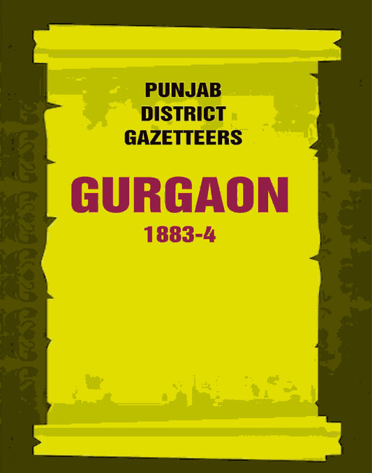 Punjab District Gazetteers: Gurgaon 1883-4 9th - Gyan Books 