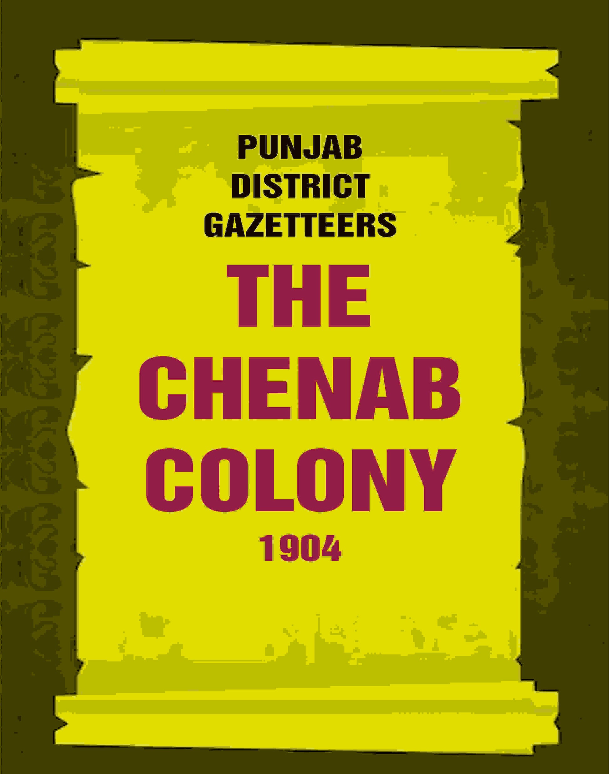 Punjab District Gazetteers: The Chenab Colony 1904 31st - Gyan Books 