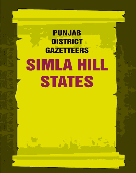 Punjab District Gazetteers: Simla Hill States 35th - Gyan Books 