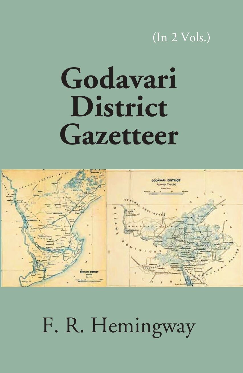 Madras District Gazetteers: Godavari District Gazetteer 8th, Vol. 1st - Gyan Books 