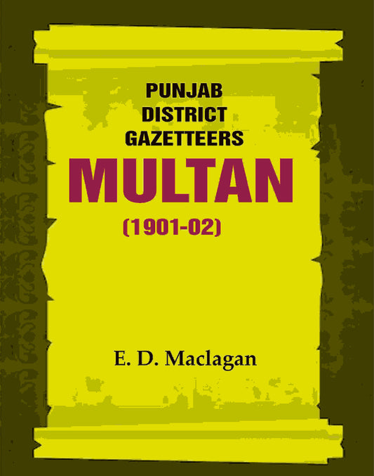 Punjab District Gazetteers: Multan (1901-02) 25th - Gyan Books 
