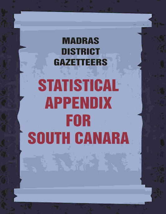 Madras District Gazetteers: Statistical Appendix For South Canara 18th - Gyan Books 