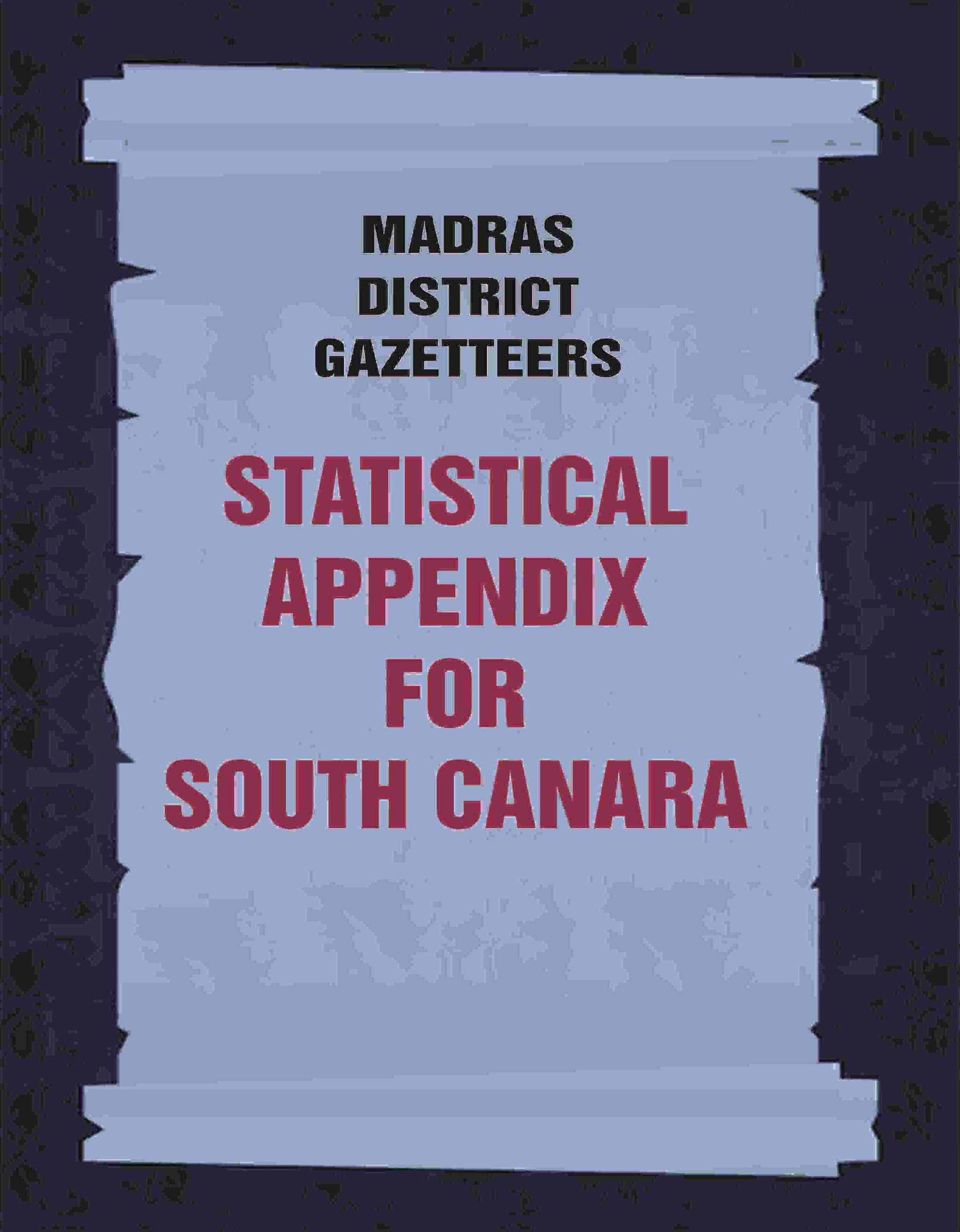 Madras District Gazetteers: Statistical Appendix For South Canara 18th - Gyan Books 