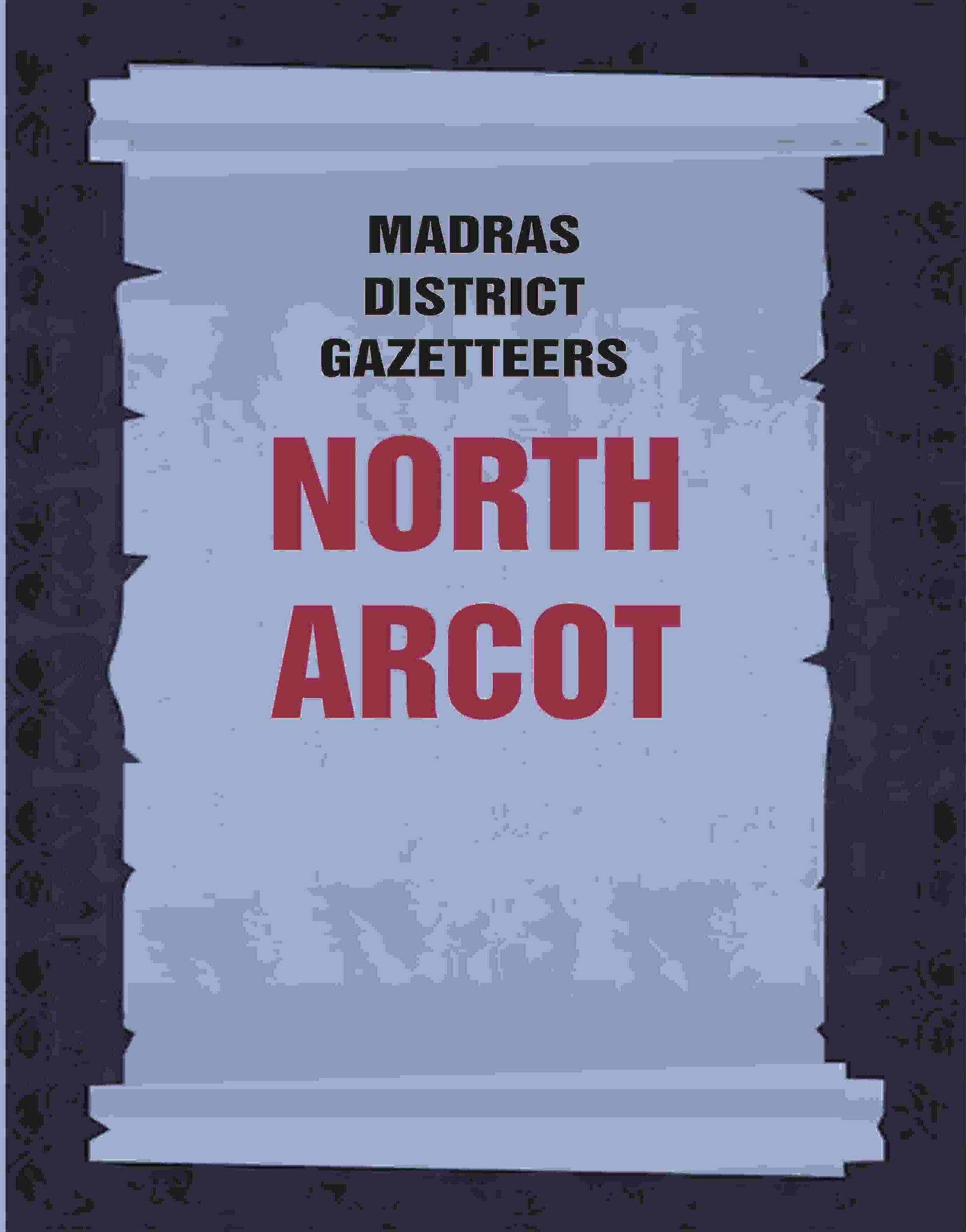 Madras District Gazetteers: North Arcot 15th - Gyan Books 