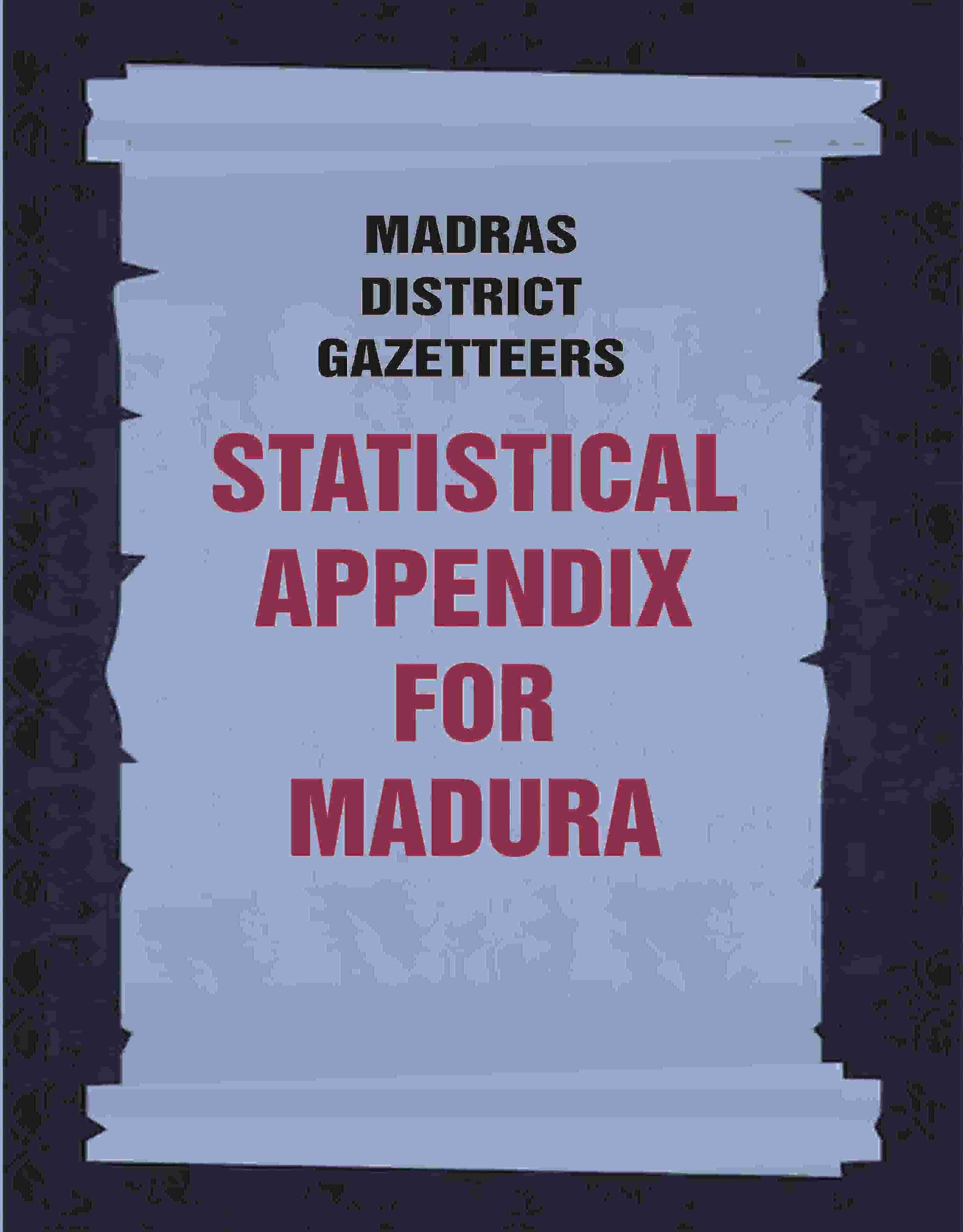Madras District Gazetteers: Statistical Appendix For Madura 12th - Gyan Books 
