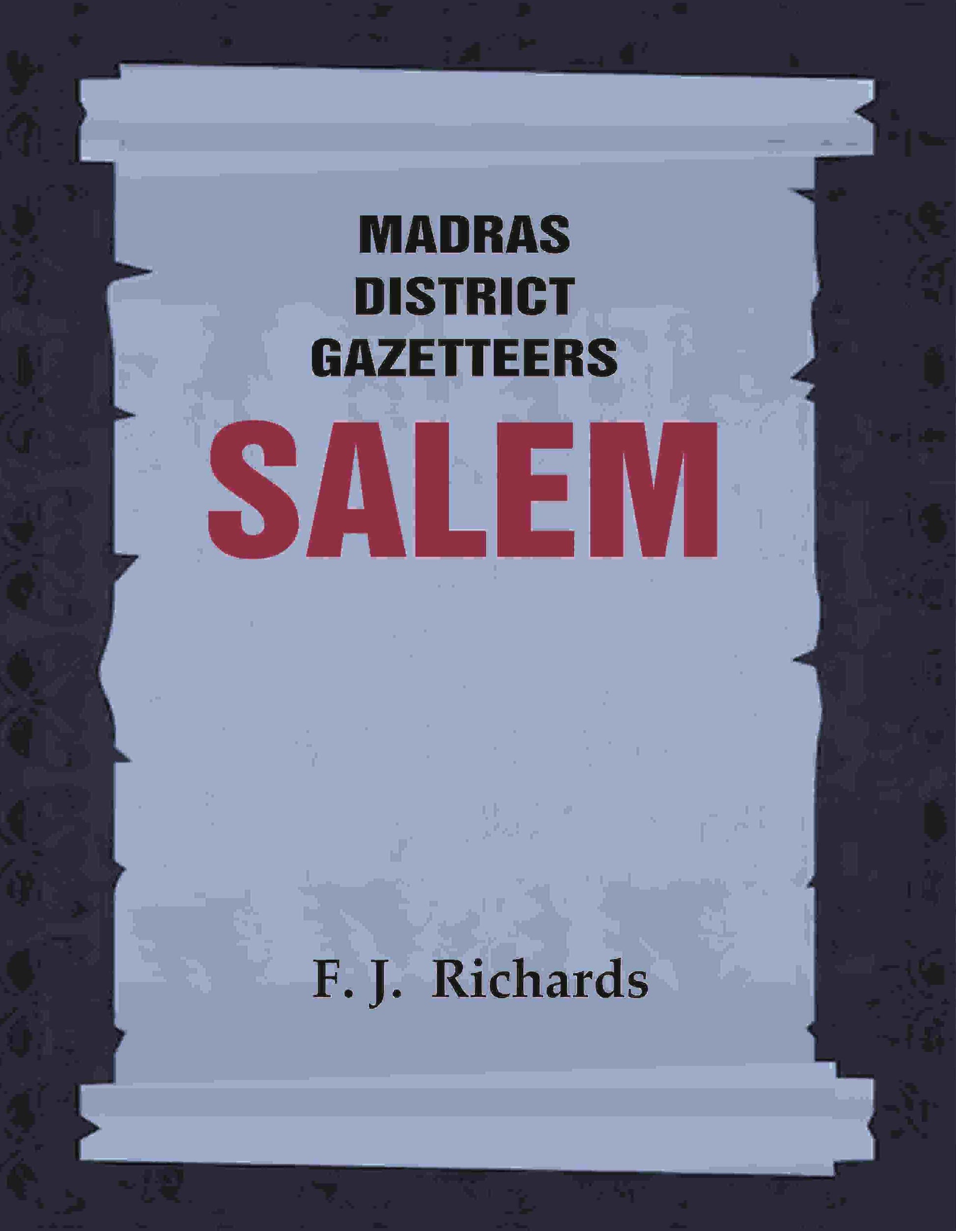 Madras District Gazetteers: Salem 16th, Vol. 1, Part II - Gyan Books 