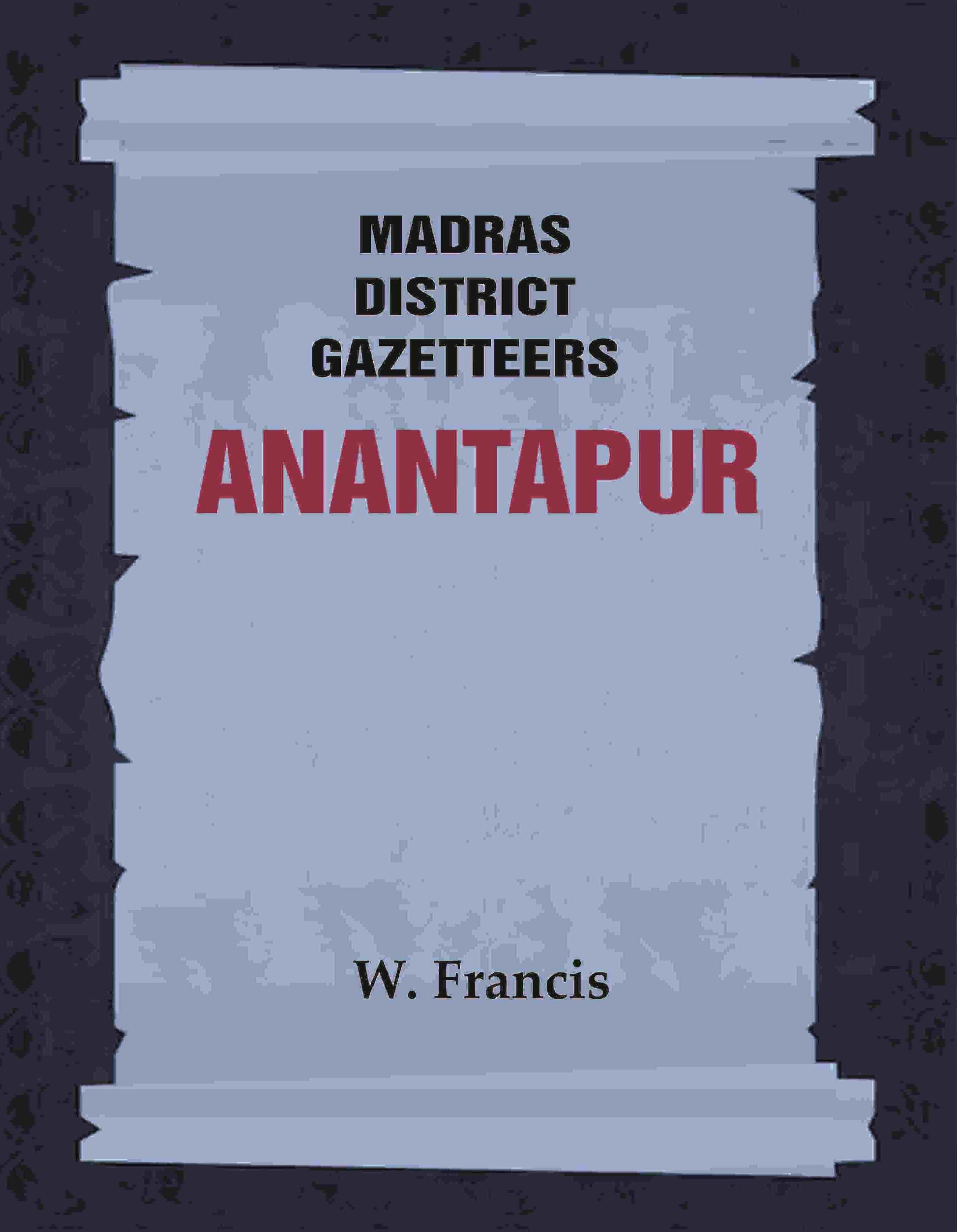 Madras District Gazetteers: Anantapur 1st - Gyan Books 
