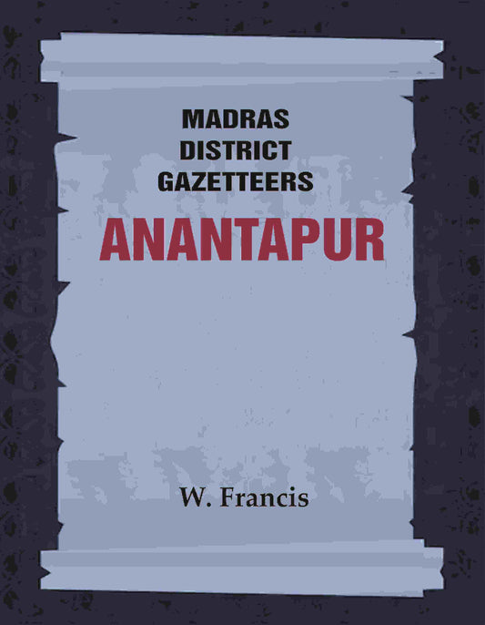 Madras District Gazetteers: Anantapur 1st - Gyan Books 