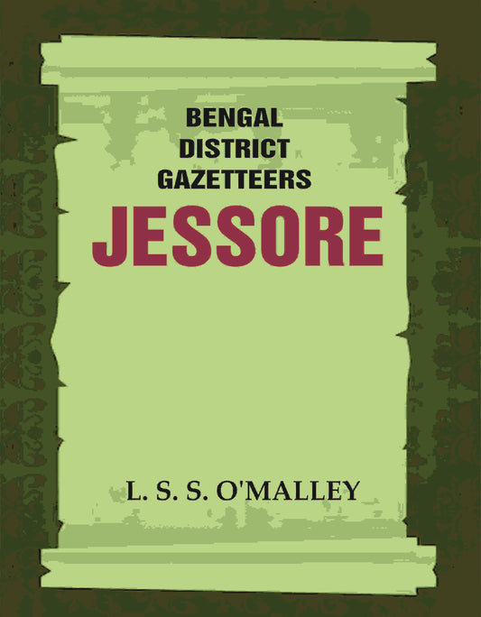 Bengal District Gazetteers: Jessore 25th - Gyan Books