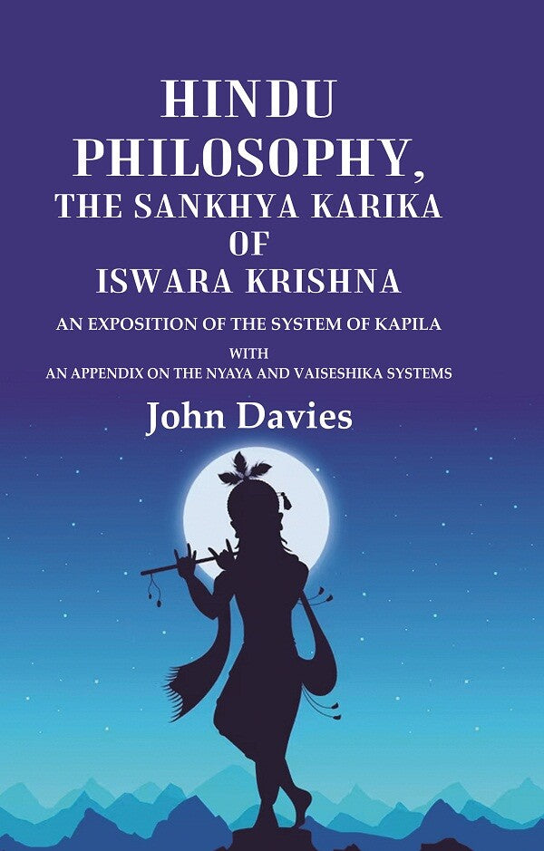 Hindu Philosophy, The Sankhya Karika Of Iswara Krishna An Exposition Of The System Of Kapila With An - Gyan Books 