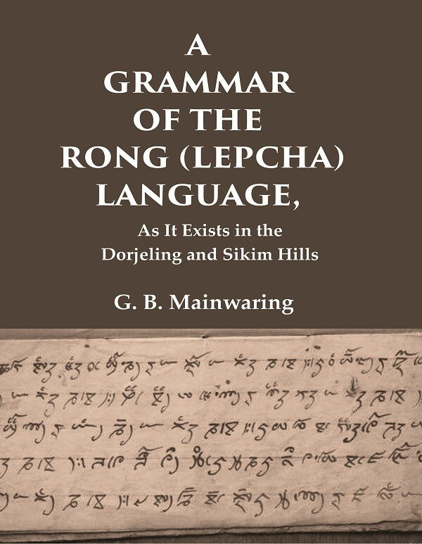 A Grammar of the Rong (Lepcha) Language: As It Exists in the Dorjeling and Sikim Hills - Gyan Books 