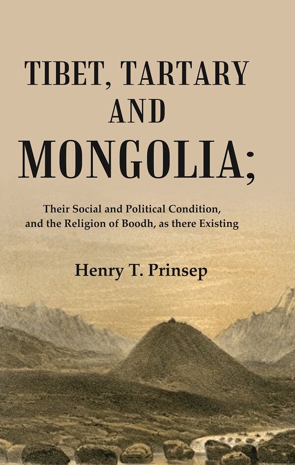 Tibet, Tartary and Mongolia: Their Social and Political Condition, and the Religion of Boodh, as there Existing - Gyan Books 