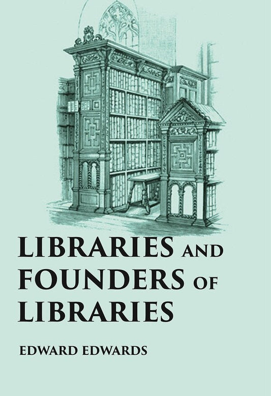 LIBRARIES AND FOUNDERS OF LIBRARIES - Gyan Books 