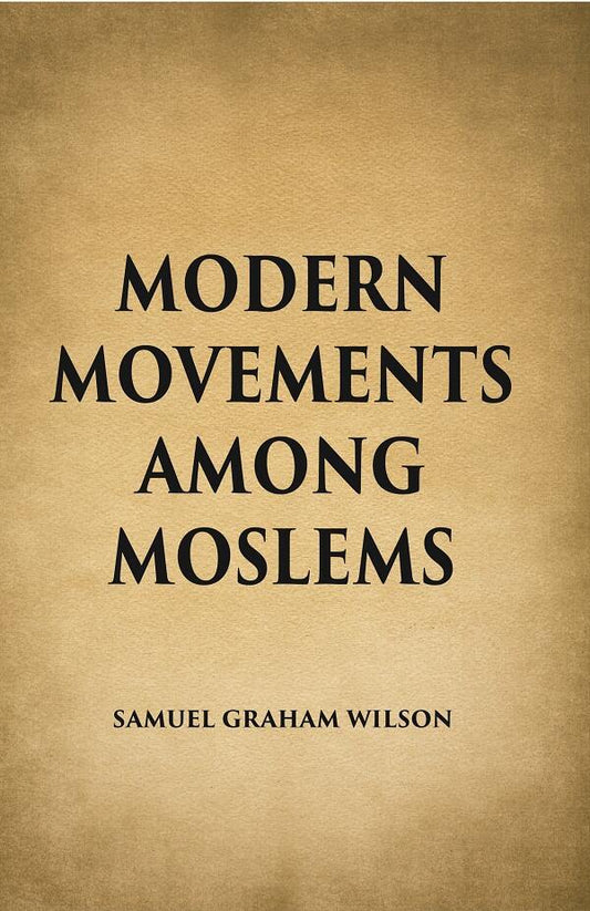 Modern Movements Among Moslems - Gyan Books 
