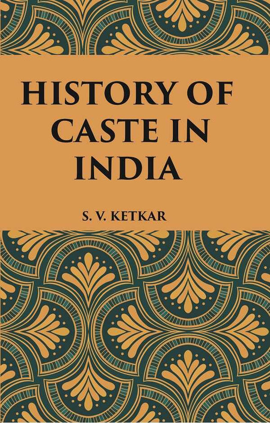 HISTORY OF CASTE IN INDIA - Gyan Books
