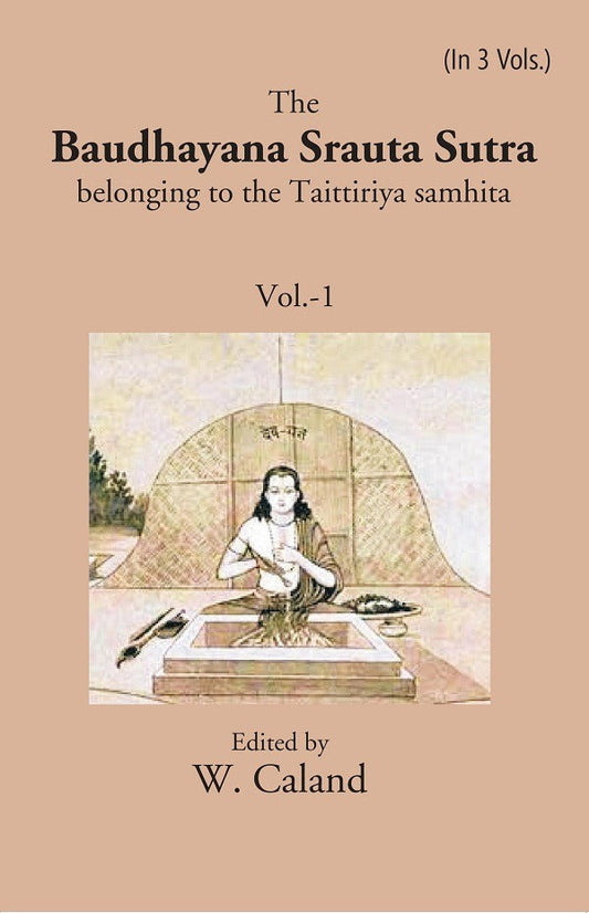 The Baudhayana Srauta Sutra 1st - Gyan Books 