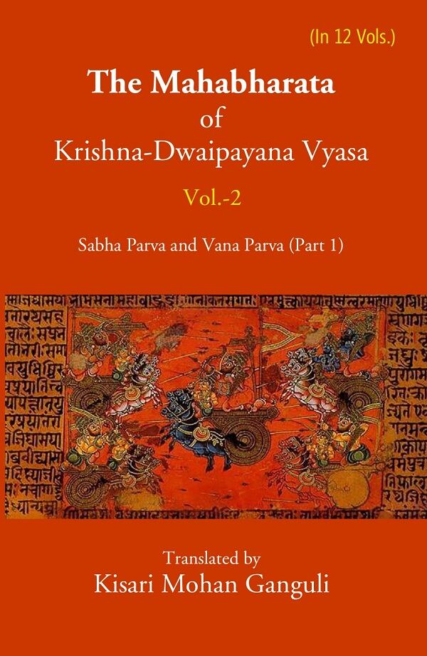 The Mahabharata Of Krishna-Dwaipayana Vyasa (Sabha Parva and Vana Parva (Part-1) 2nd - Gyan Books 