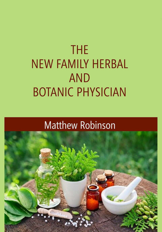 The New family herbal and Botanic Physician - Gyan Books 