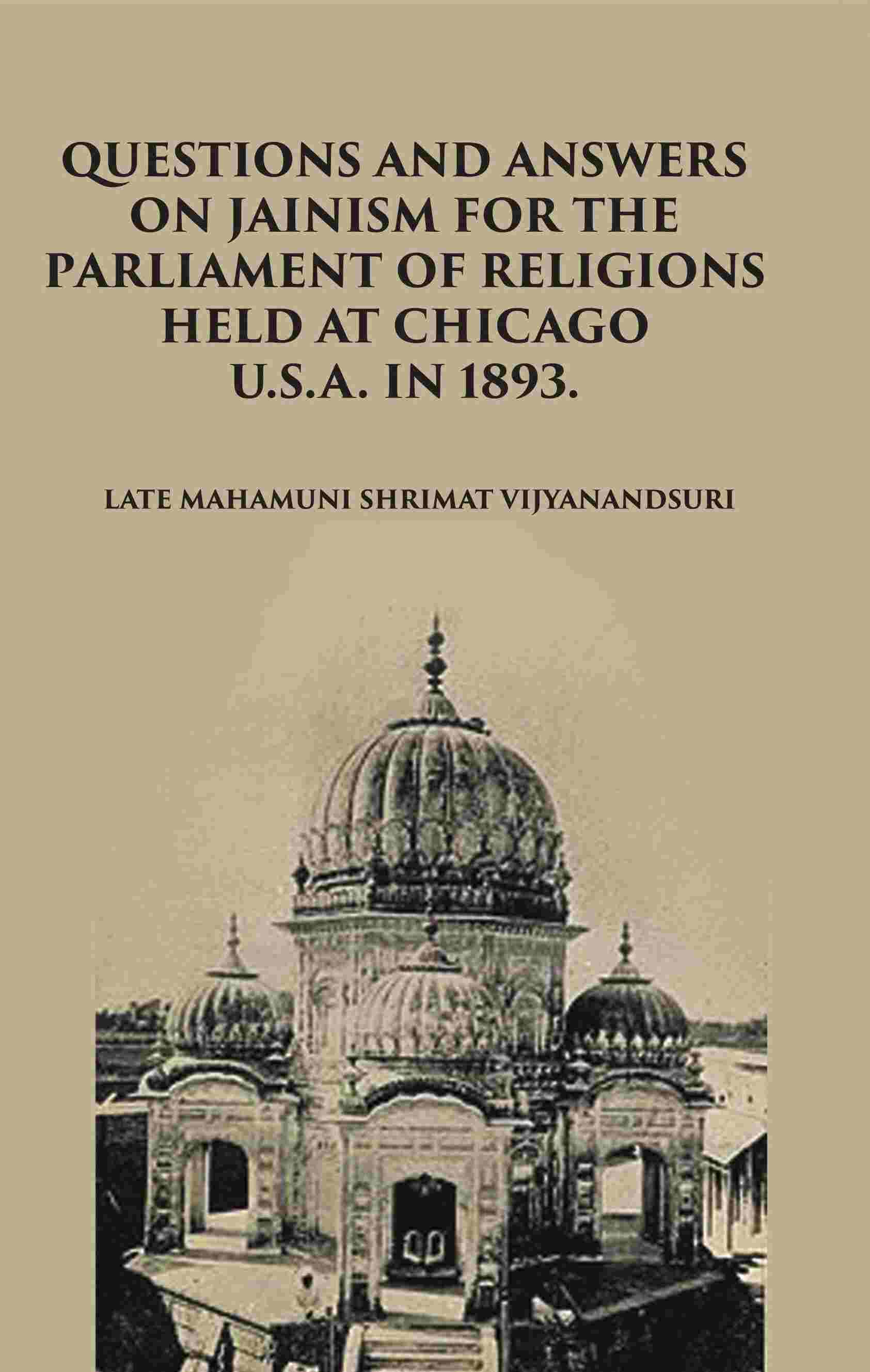 Question And Answers On Jainism For The Parliament Of Religions Held At Chicago - Gyan Books 