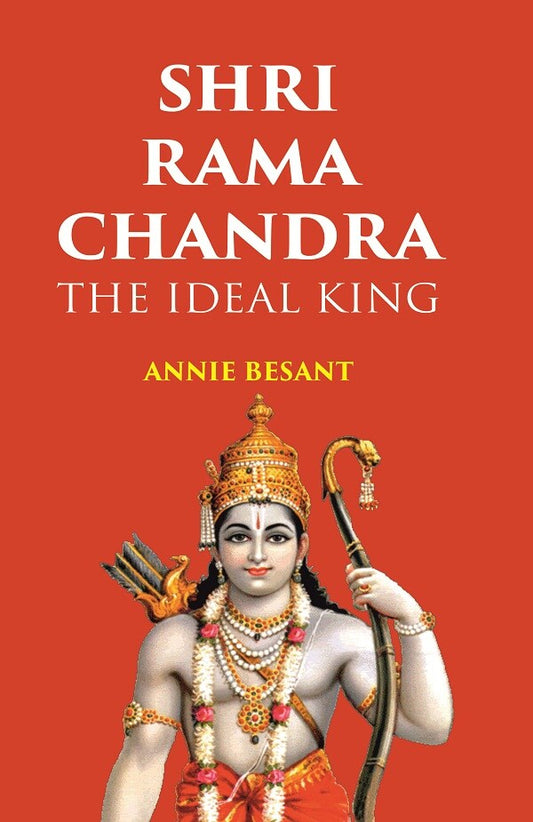 SHRI RAMA CHANDRA: THE IDEAL KING - Gyan Books 