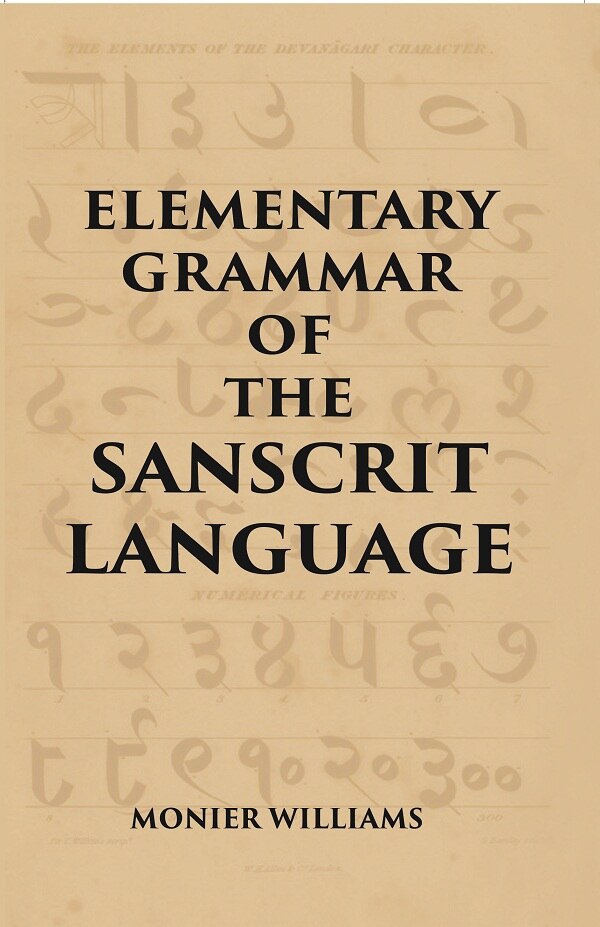 ELEMENTARY GRAMMAR OF THE SANSCRIT LANGUAGE - Gyan Books 