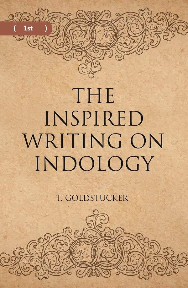 THE INSPIRED WRITINGS ON INDOLOGY (Literary Remains) 1st - Gyan Books 