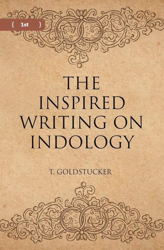 THE INSPIRED WRITINGS ON INDOLOGY (Literary Remains) 1st - Gyan Books 