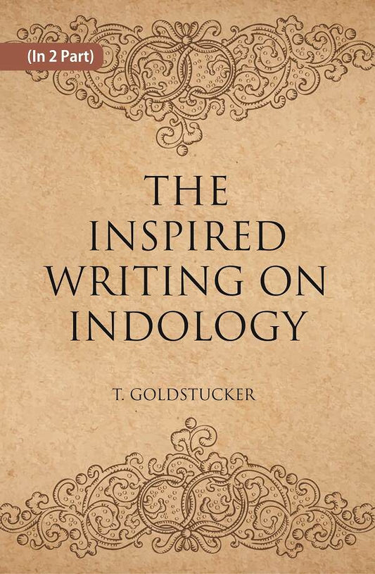 THE INSPIRED WRITINGS ON INDOLOGY (Literary Remains) 2 Vols. Set - Gyan Books 