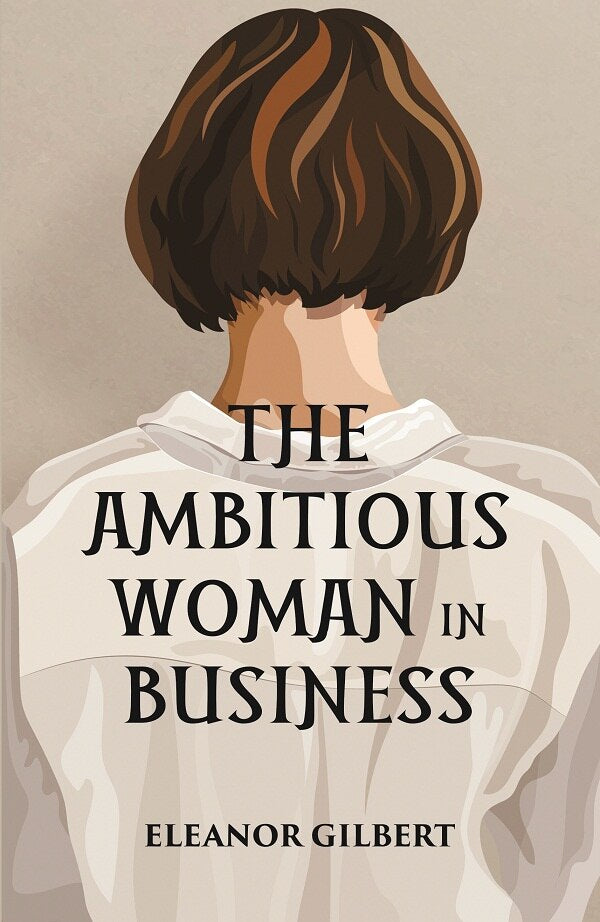 THE AMBITIOUS WOMAN IN BUSINESS - Gyan Books 