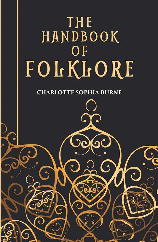 THE HANDBOOK OF FOLKLORE - Gyan Books 