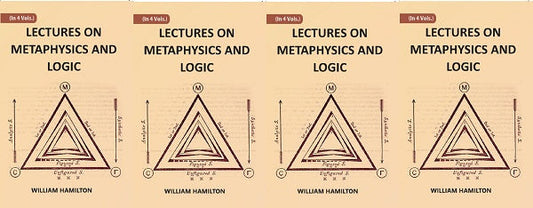 LECTURES ON METAPHYSICS AND LOGIC 4 Vols set - Gyan Books