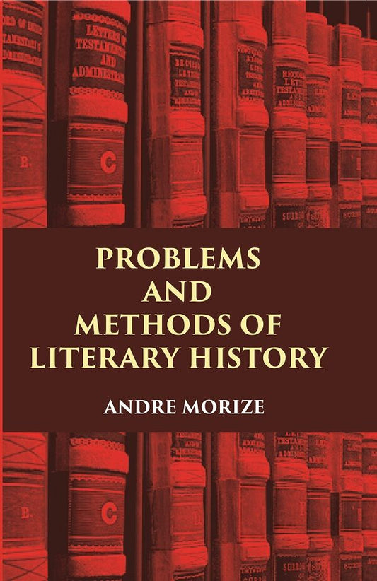PROBLEMS AND METHODS OF LITERARY HISTORY - Gyan Books 