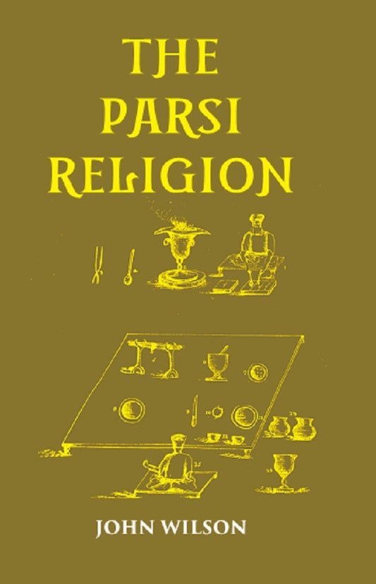 THE PARSI RELIGION - Gyan Books 