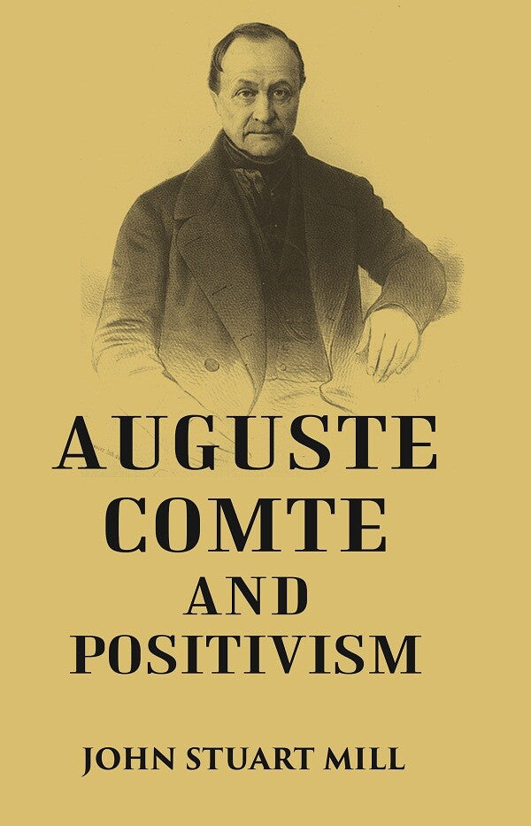AUGUSTE COMTE AND POSITIVISM - Gyan Books 