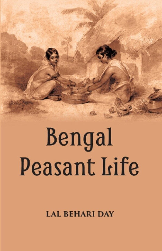 BENGAL PEASANT LIFE - Gyan Books 
