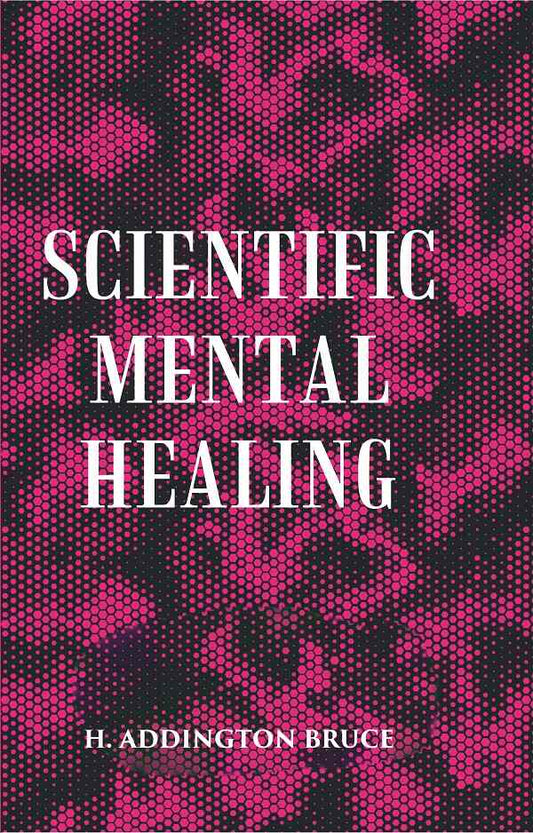 SCIENTIFIC MENTAL HEALING - Gyan Books 