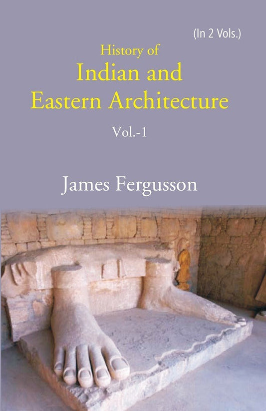 History of Indian and Eastern Architecture 1st - Gyan Books 