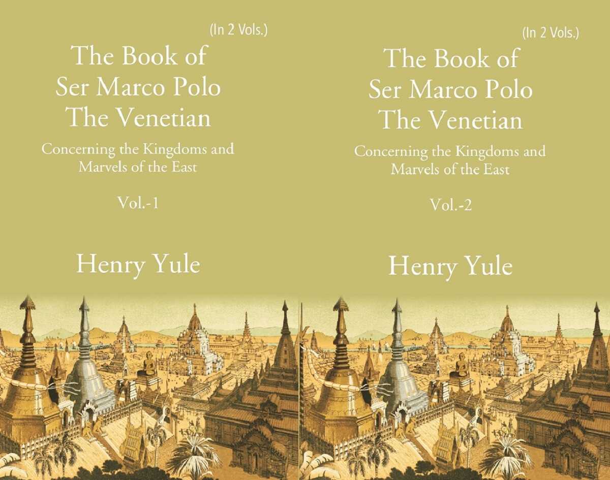 The Book of Ser Marco Polo The Venetian: Concerning the Kingdoms and Marvels of the East 2 Vols. Set - Gyan Books  Grab2Buy Gyan Books Grab2Buy