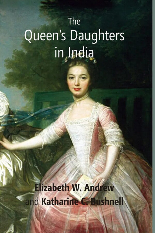 The Queen’s Daughters in India - Gyan Books
