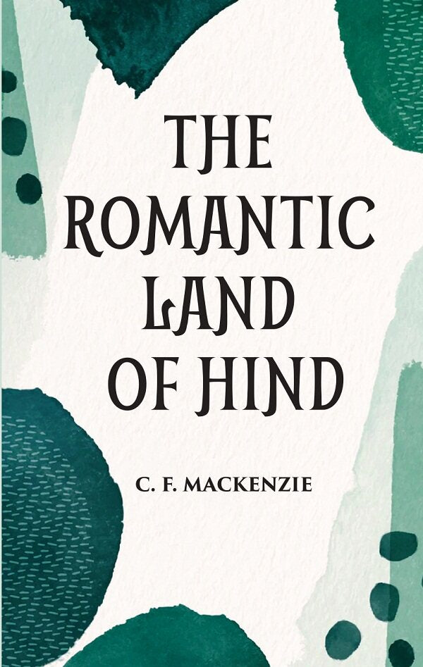 The Romantic Land of Hind - Gyan Books  Grab2Buy Gyan Books Grab2Buy