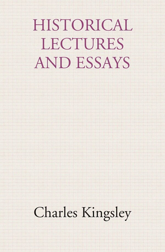 Historical lectures and essays - Gyan Books