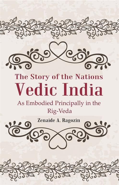 The Story of the Nations Vedic India: As Embodied Principally in the Rig-Veda - Gyan Books 