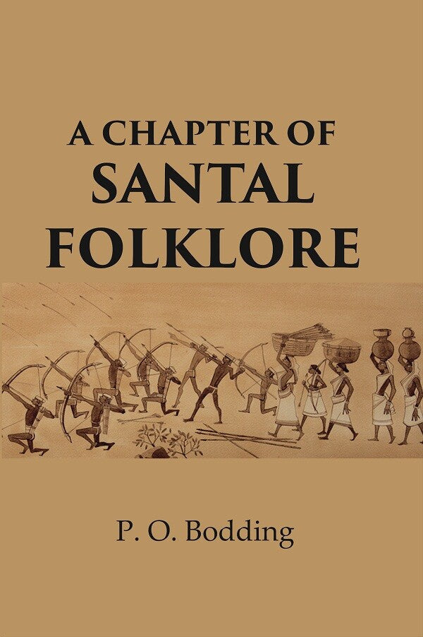 A Chapter of Santal folklore - Gyan Books 