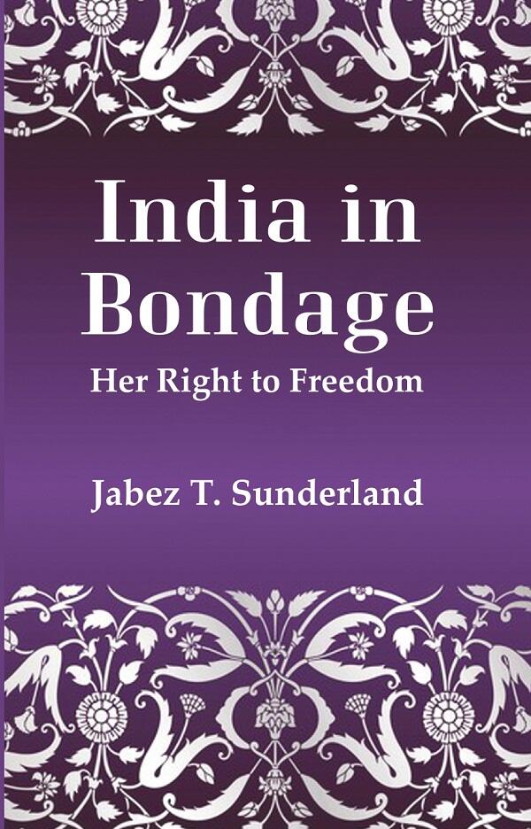 India In Bondage: Her Right to Freedom - Gyan Books 