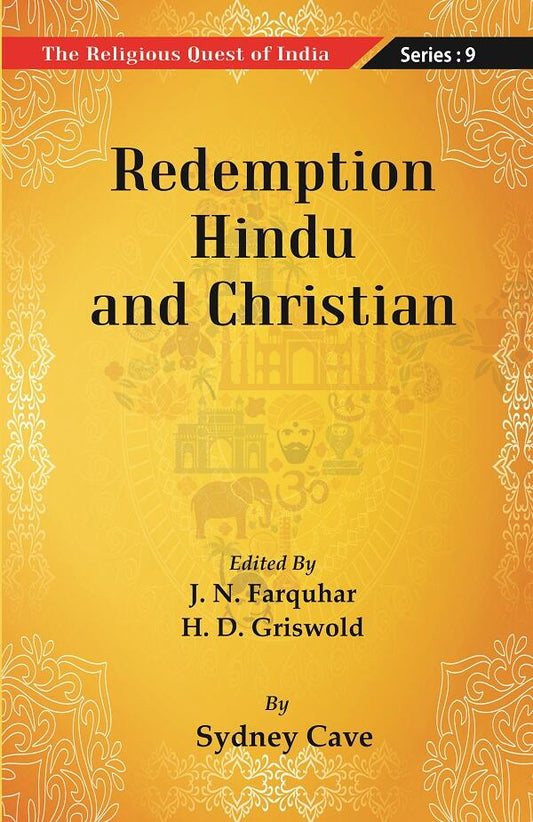 The Religious Quest of India : Redemption Hindu and Christian Series : 9 - Gyan Books 