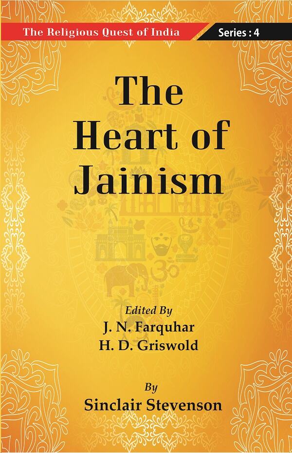 The Religious Quest of India : The Heart of Jainism Series : 4 - Gyan Books 