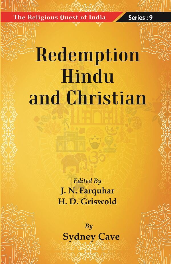The Religious Quest of India : Redemption Hindu and Christian Series : 9 - Gyan Books 