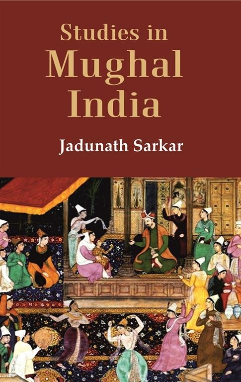 Studies in Mughal India - Gyan Books 