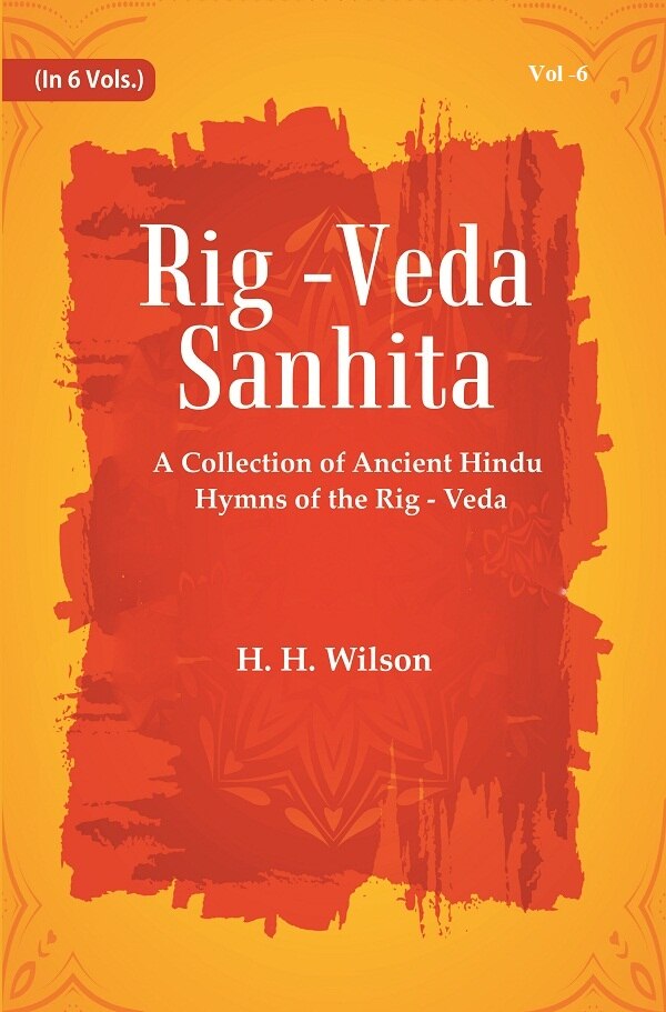 Rig -Veda - Sanhita : A Collection of Ancient Hindu Hymns of the Rig - Veda 6th - Gyan Books 